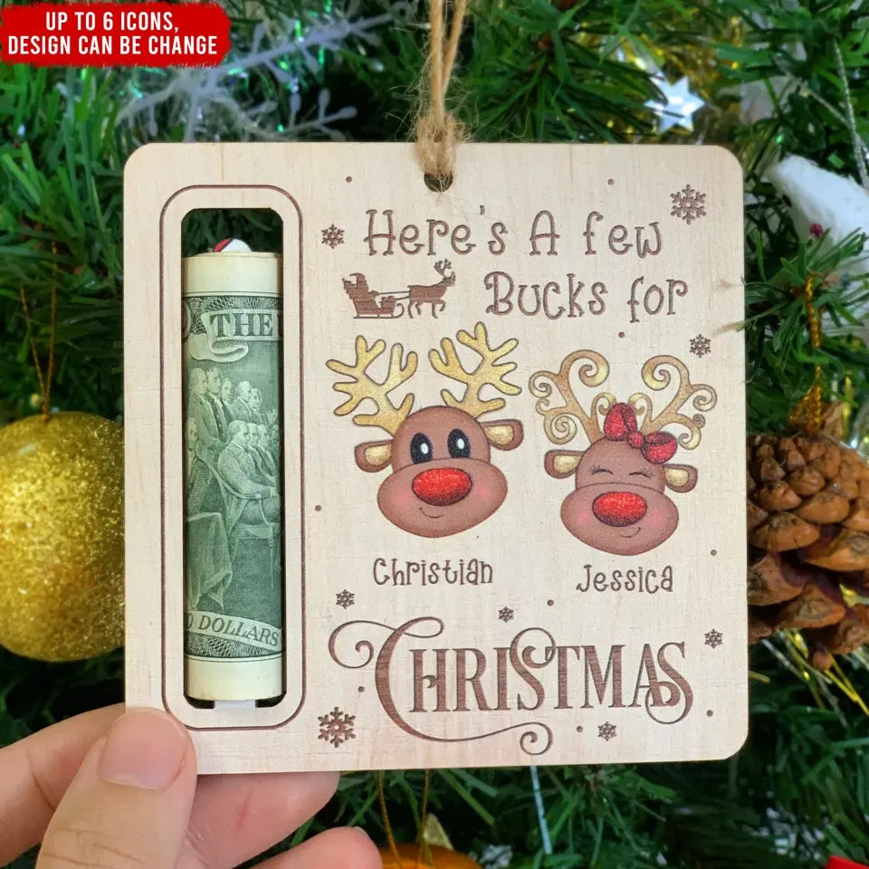 Here's A Few Bucks For Christmas - Personalized Wooden Ornament, Gift For Christmas - ORN159