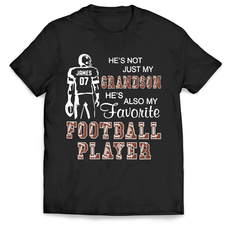 He&#39;s Not Just My Grandson He&#39;s Favorite Football Player - Personalized T-Shirt - TS35YV