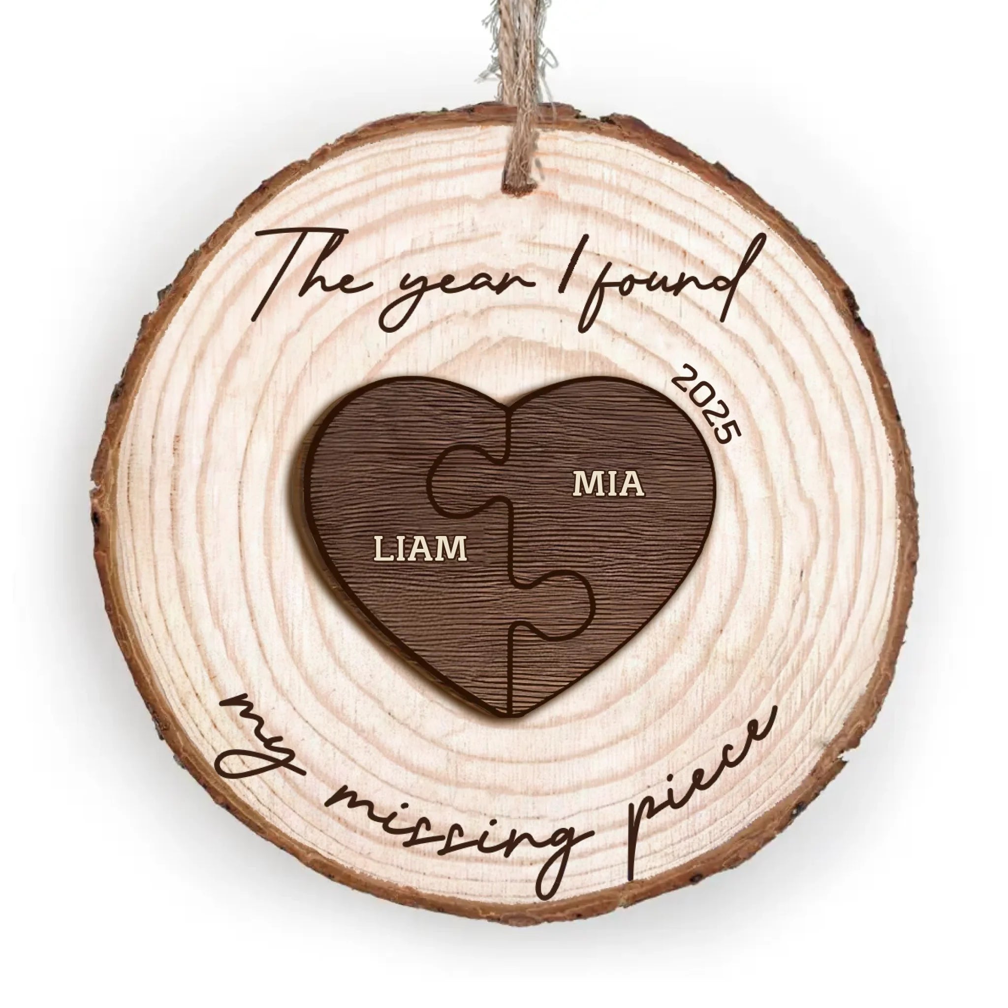 The Year I Found My Missing Piece - Personalized Wood Slice Ornament, Gift For Couples Gift