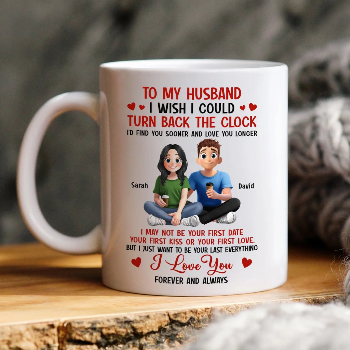 You Are My Last Everything - Personalized Mug, Gift For Wife/Husband, Meaningful Gift For Loved Ones, Couple Keepsake Mug