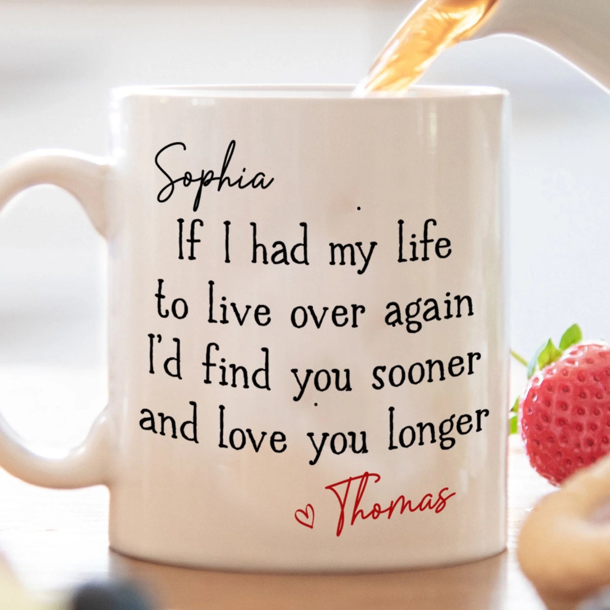 If I Had My Life To Live Over Again - Personalized Mug, Gift For Couple, Love Gift