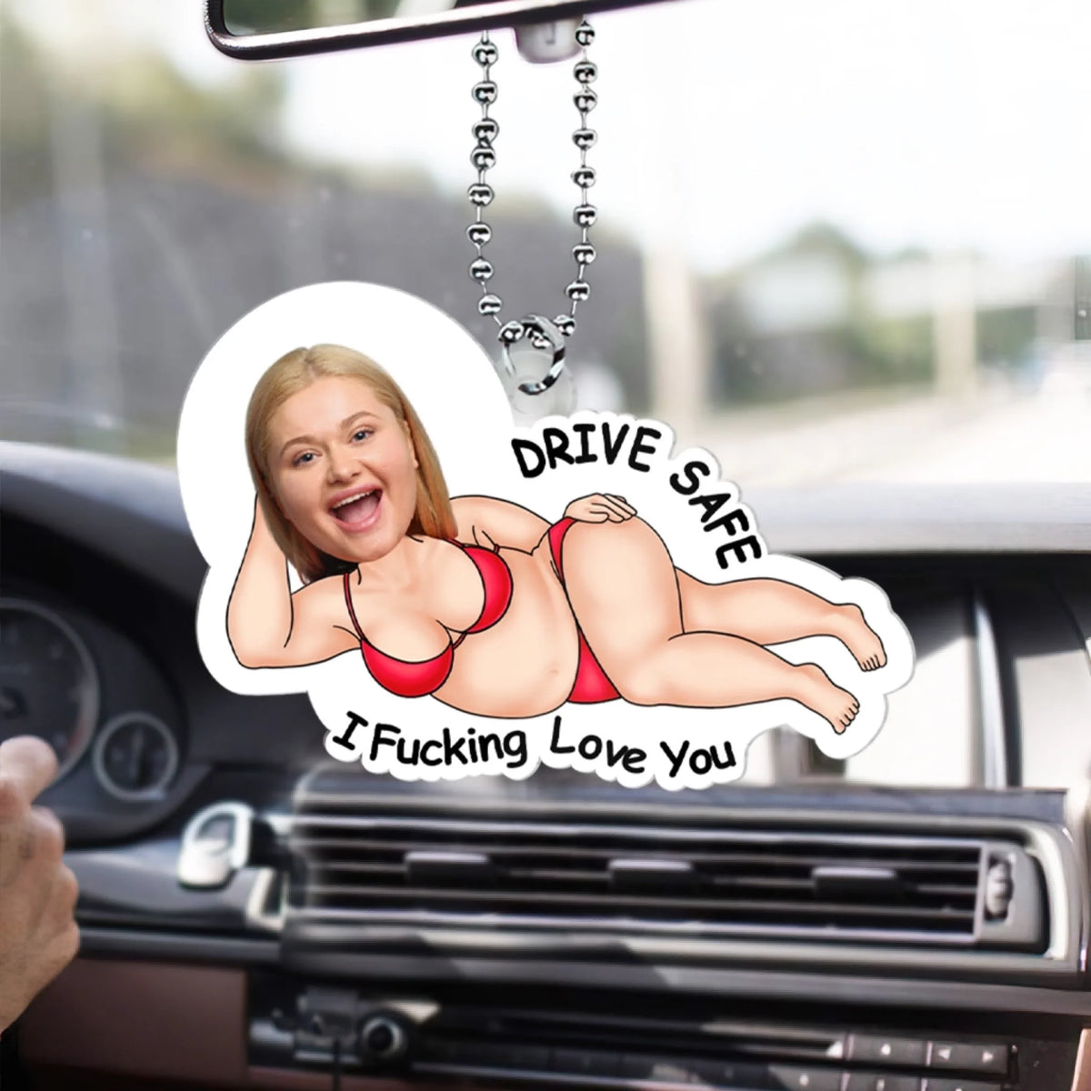 Funny Drive Safe I Fucking Love You mk 6